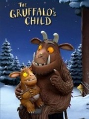 Chuyện Của Chú Chuột Nhỏ-The Gruffalo's Child 