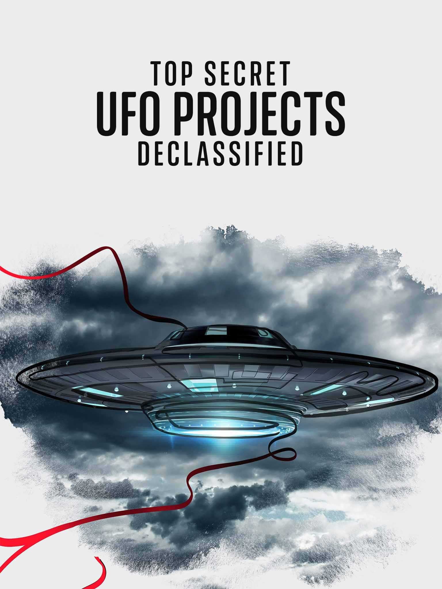 Dự án UFO tuyệt mật: Hé lộ bí ẩn-Top Secret Ufo Projects: Declassified