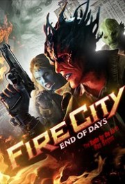 Thành Phố Khói Lửa: Ngày Tàn - Fire City: End of Days 