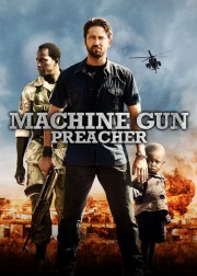 Họng Súng Công Lý-Machine Gun Preacher 