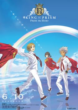 King of Prism: Pride the Hero-King of Prism: Pride the Hero