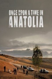 Một Thời Ở Anatolia-Once Upon A Time In Anatolia 