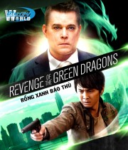 Rồng Xanh Báo Thù-Revenge Of The Green Dragons 