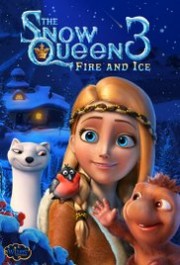 Nữ Hoàng Tuyết 3: Lửa và Băng-The Snow Queen 3: Fire and Ice 