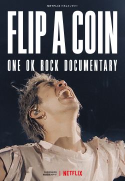 Tung Đồng Xu – Phim Tài Liệu One Ok Rock-Flip A Coin one Ok Rock Documentary