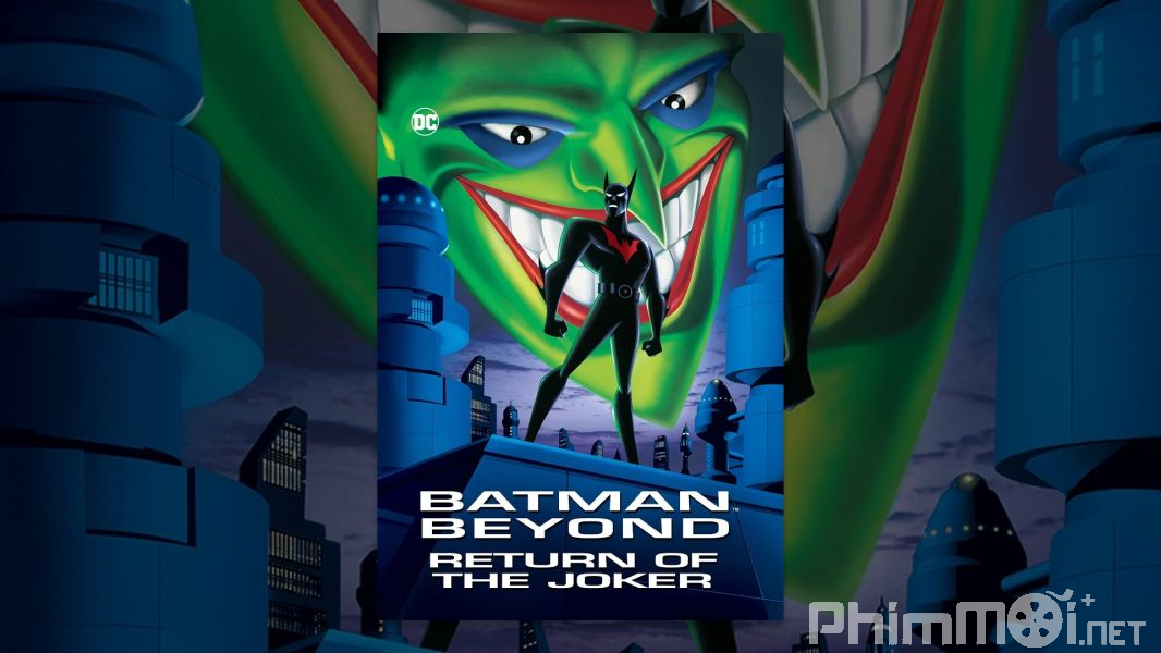 Người Dơi: Sự Trở Lại Của Joker-Batman Beyond: Return Of The Joker