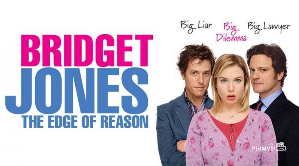 Nhật Ký Tiểu Thư Jones 2: Bên Lề Lý Luận-Bridget Jones: The Edge of Reason
