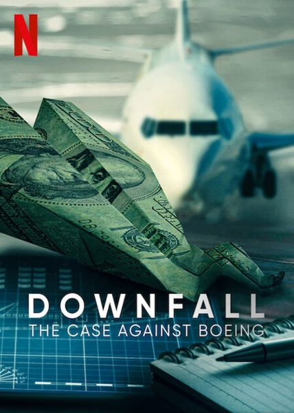 Rơi Tự Do: Vụ Điều Tra Boeing-Downfall: The Case Against Boeing