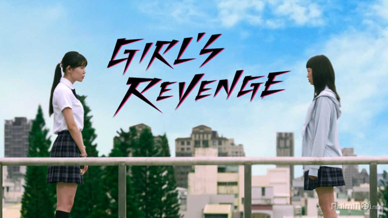 Sự Trả Thù Của Thiếu Nữ-Girls Revenge