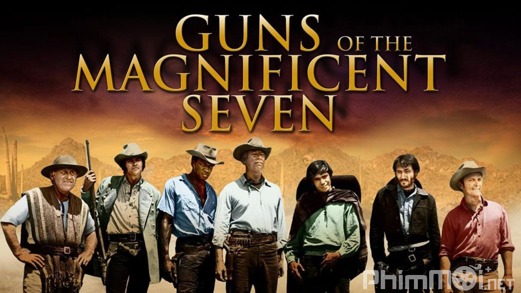 Bảy Tay Súng Oai Hùng-Guns of the Magnificent Seven