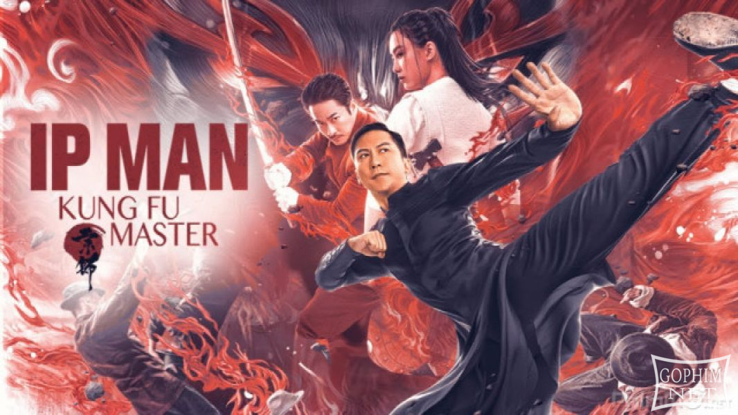 Diệp Vấn: Bậc Thầy Võ Thuật-Ip Man: Kung Fu Master 2019