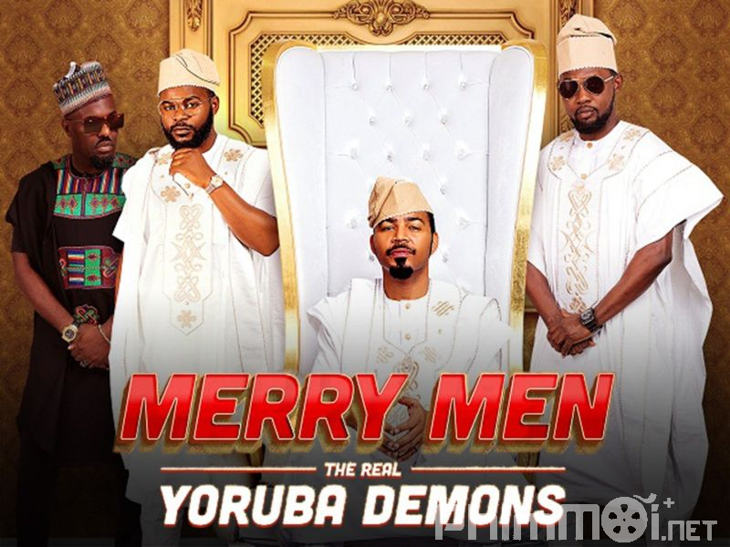 Tứ Đại Gia-Merry Men: The Real Yoruba Demons