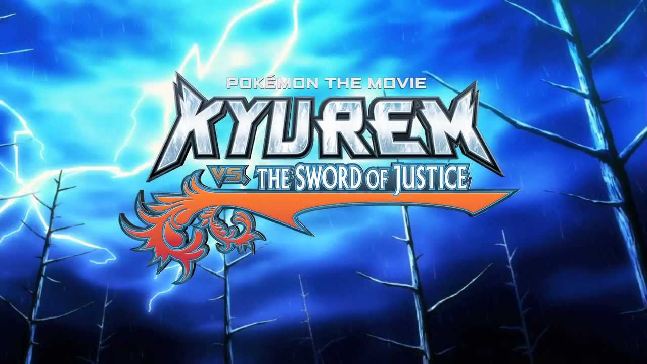 Pokemon Movie 15: Kyurem Và Kiếm Sĩ Thần Thánh Keldeo-Pokemon the Movie: Kyurem VS. The Sword of Justice