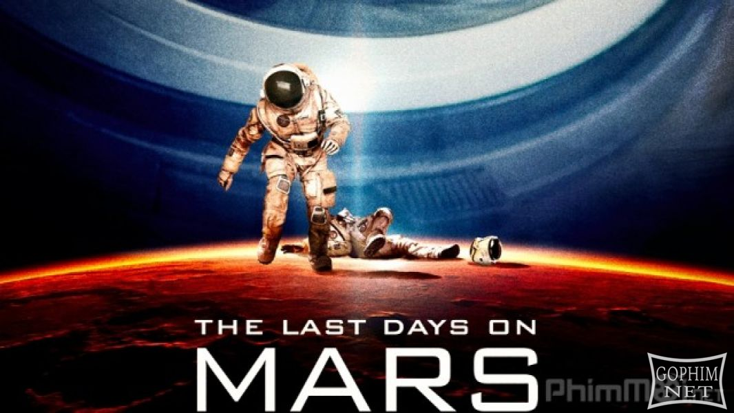 Ngày Cuối Trên Sao Hỏa-The Last Days on Mars