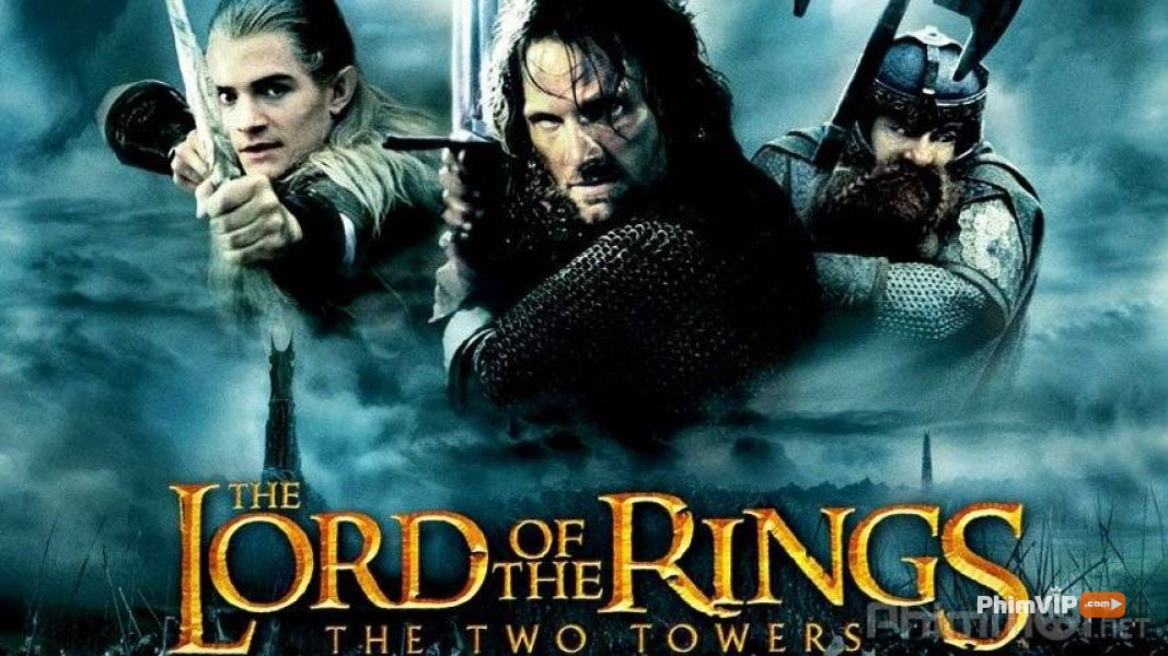 Chúa Tể Của Những Chiếc Nhẫn 2: Hai Tòa Tháp-The Lord of the Rings 2: The Two Towers