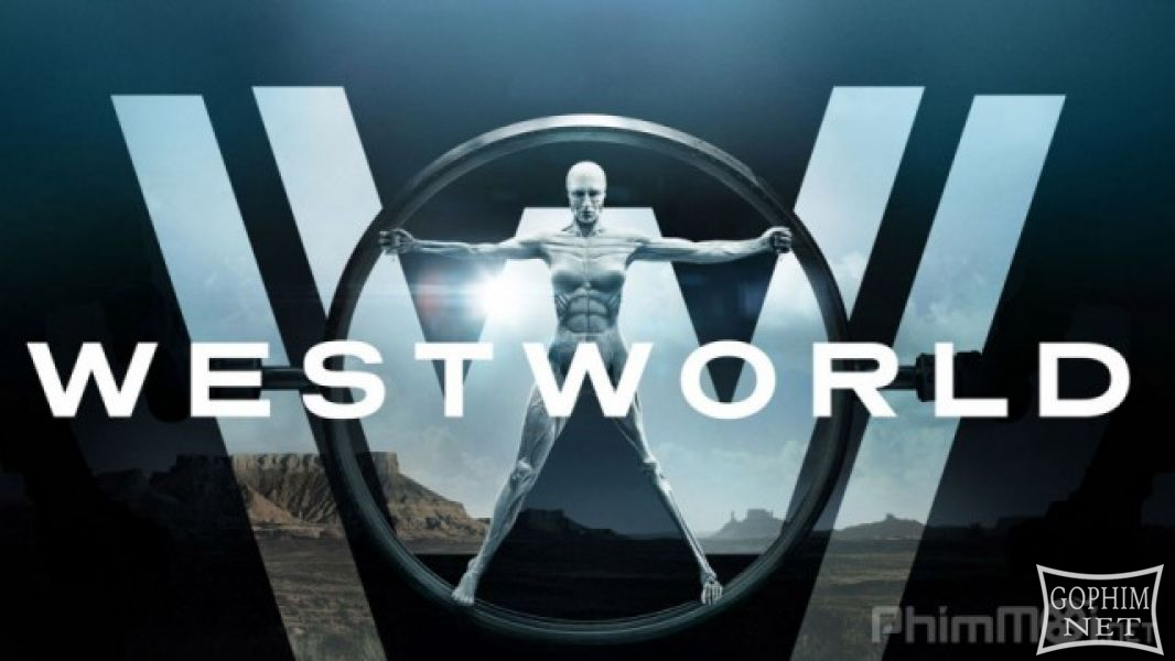Thế Giới Viễn Tây (Phần 1)-Westworld (Season 1)